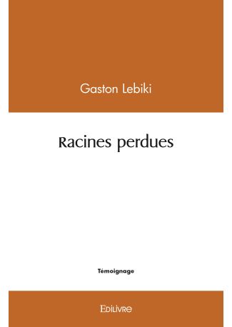Racines perdues