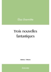 Trois nouvelles fantastiques