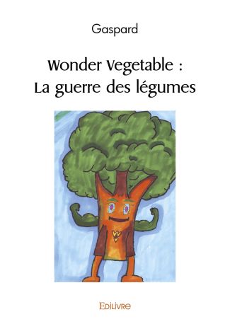 Wonder Vegetable : La guerre des légumes