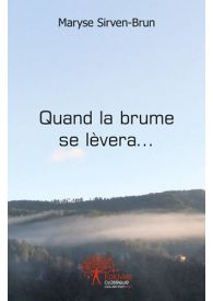 Quand la brume se lèvera...