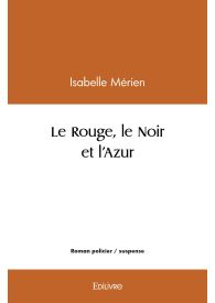 Le Rouge, le Noir et l'Azur