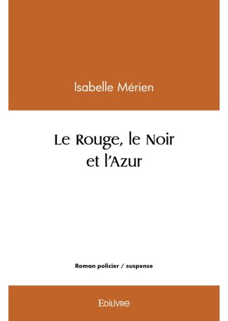 Le Rouge, le Noir et l'Azur