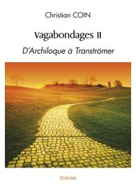 Vagabondages II D'Archiloque à Tranströmer