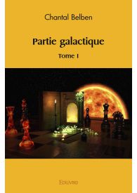 Partie galactique Tome I