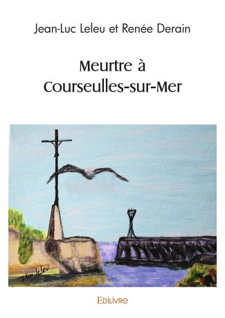 Meurtre à Courseulles-sur-Mer