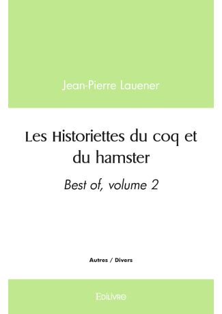 Les Historiettes du coq et du hamster, best-of - Tome 2