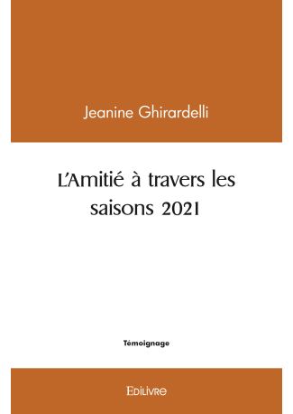 L'Amitié à travers les saisons 2021