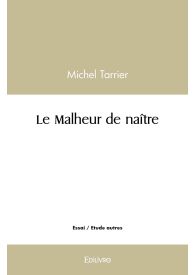 Le Malheur de naître