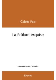 La Brûlure exquise