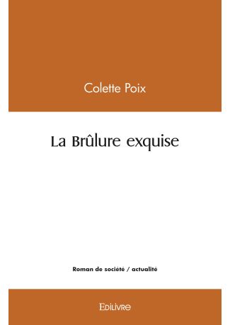 La Brûlure exquise