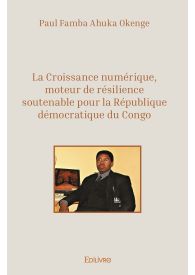 La Croissance numérique, moteur de résilience soutenable pour la République démocratique du Congo