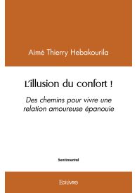 L’illusion du confort !