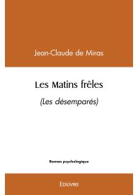 Les Matins frêles