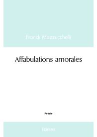 Affabulations amorales