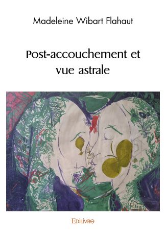 Post-accouchement et vue astrale