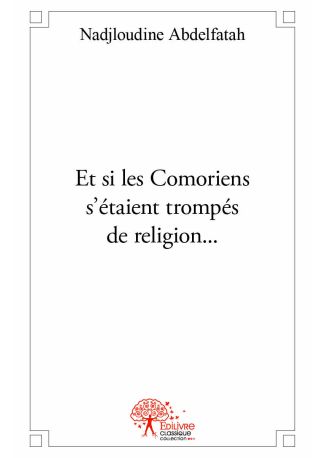 Et si les Comoriens s'étaient trompés de religion...