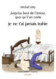 Je ne t'ai jamais trahie