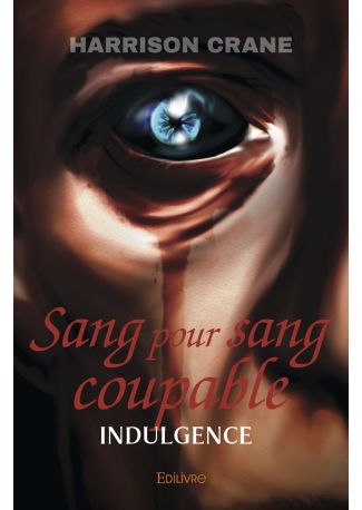 Sang pour sang coupable : indulgence