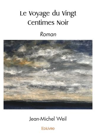 Le Voyage du Vingt Centimes Noir