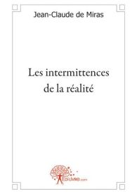 Les intermittences de la réalité