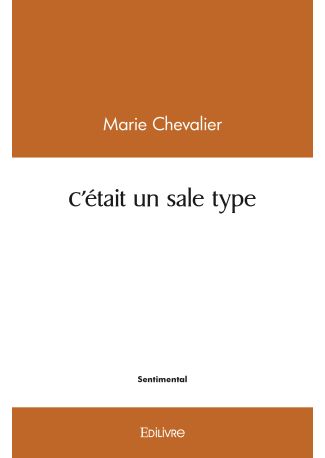 C'était un sale type