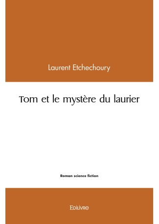 Tom et le mystère du laurier