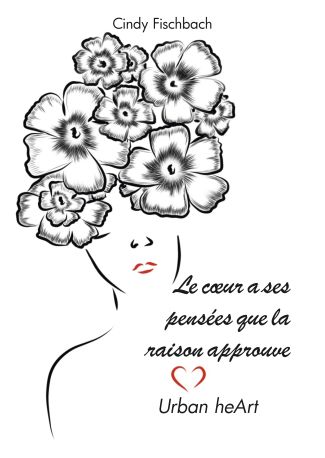 Le cœur a ses pensées que la raison approuve