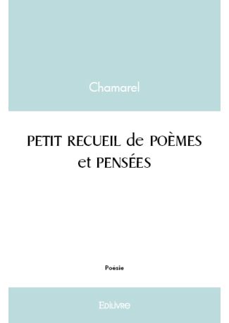 Petit recueil de poèmes et pensées