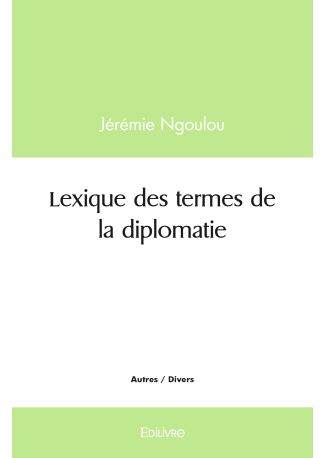 Lexique des termes de la diplomatie