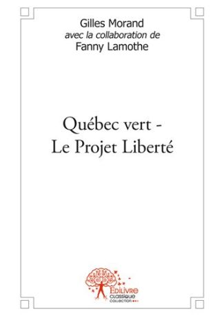 Québec vert-Le Projet Liberté