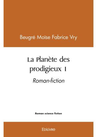La Planète des prodigieux 1