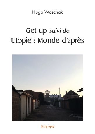 Get up suivi de Utopie : Monde d'après