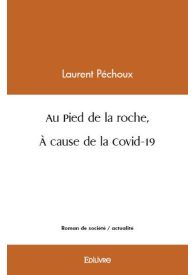 Au Pied de la roche, À cause de la Covid-19