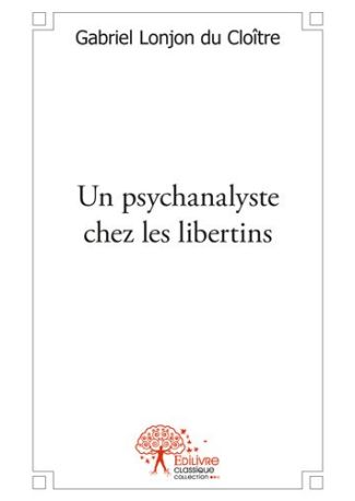 Un psychanalyste chez les libertins