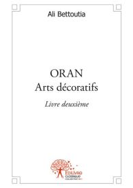 ORAN Arts décoratifs Livre deuxième