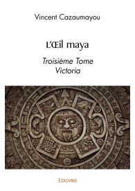 L'Œil maya - Tome 3