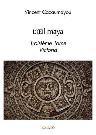 L'Œil maya - Tome 3