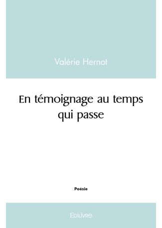 En témoignage au temps qui passe
