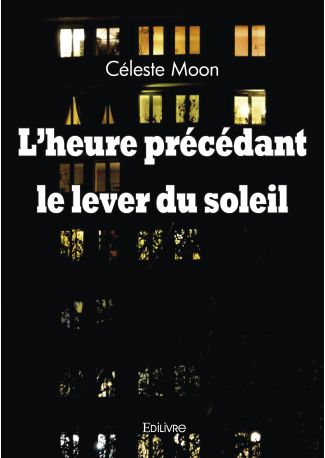 L'heure précédant le lever du soleil