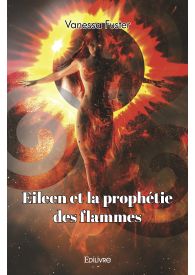 Eileen et la prophétie des flammes