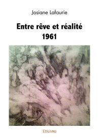 Entre rêve et réalité 1961