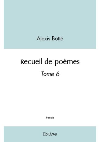 Recueil de poèmes Tome 6