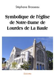 Symbolique de l'église de Notre-Dame de Lourdes de La Baule