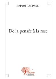 De la pensée à la rose