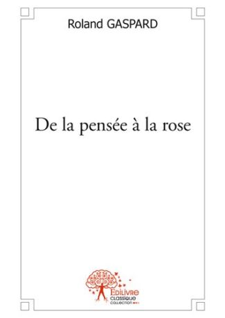 De la pensée à la rose