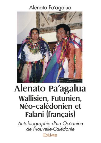 Alenato Pa’agalua Wallisien, Futunien, Néo-calédonien et Falani (français)