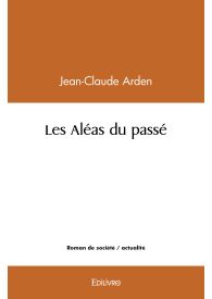 Les Aléas du passé