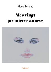 Mes vingt premières années