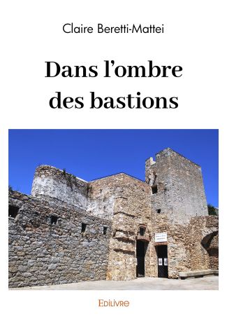 Dans l’ombre des bastions