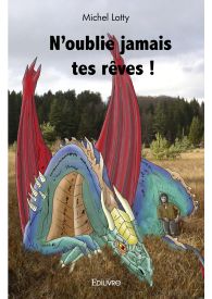 N'oublie jamais tes rêves !